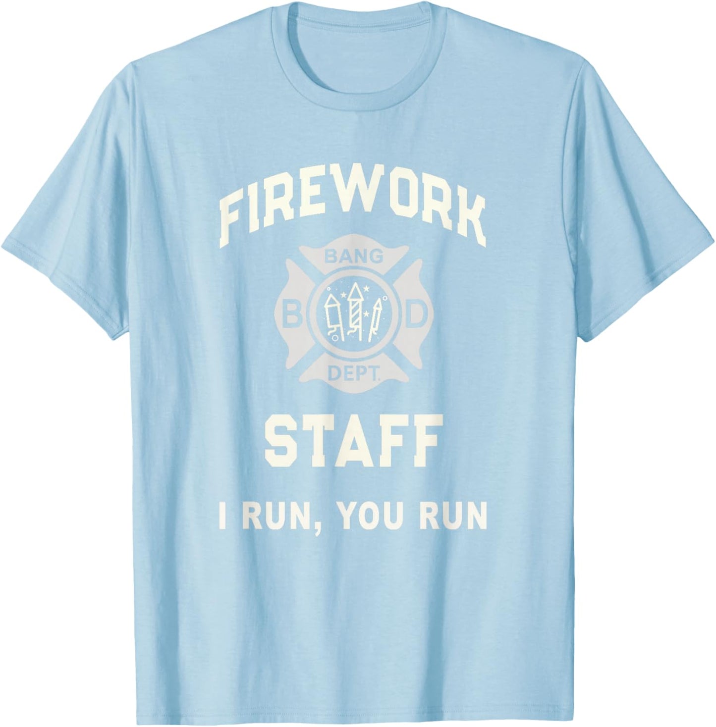 Patriotic FIREWORK STAFF Safety Director July 4th Pyro Pro T-Shirt - T-Shirt | Light Blue