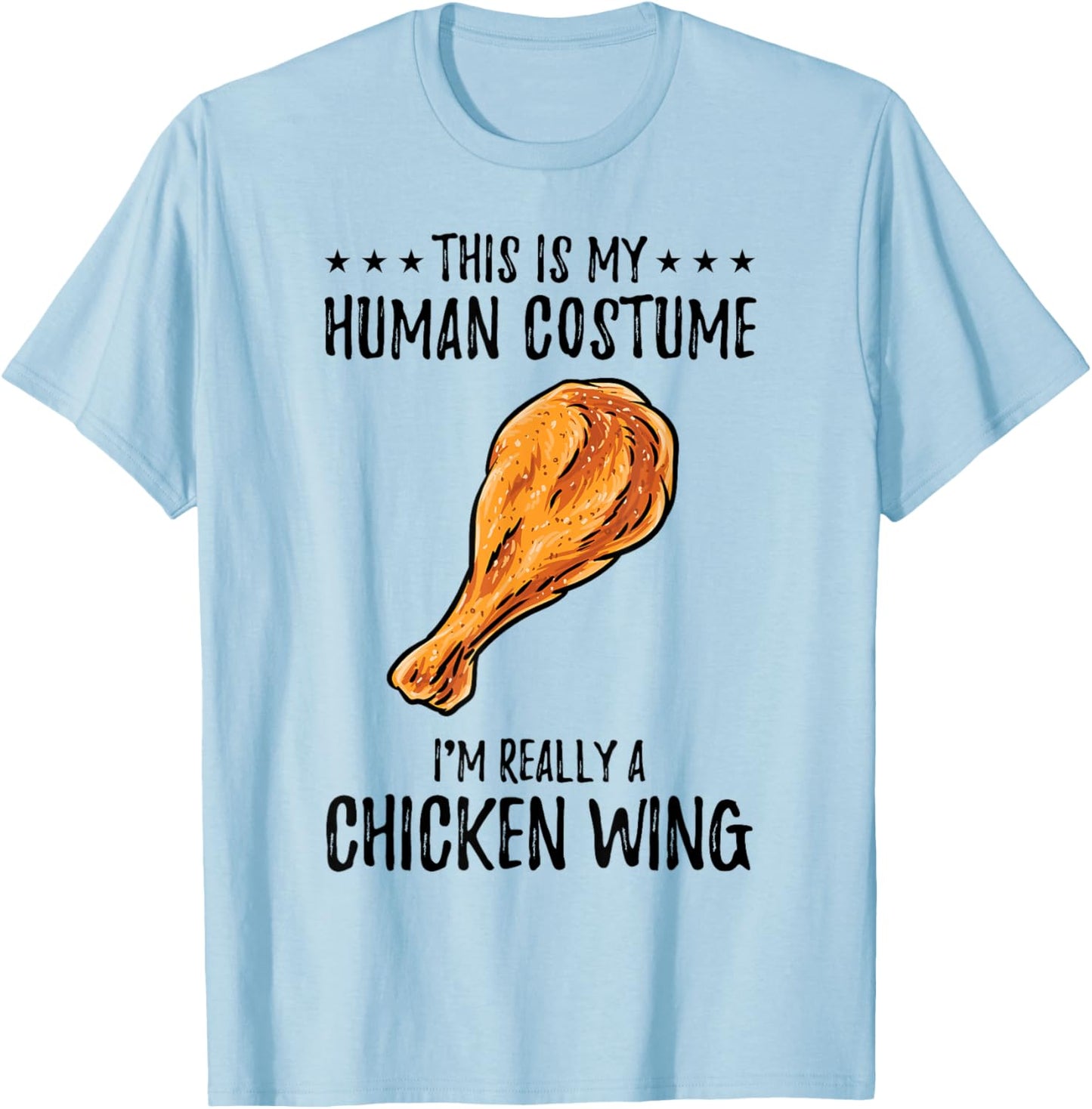 This Is My Human Costume Chicken Wing T-Shirt - T-Shirt | Light Blue