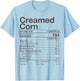 Creamed Corn Nutrition Facts Thanksgiving Gift Christmas T-Shirt - T-Shirt | Light Blue