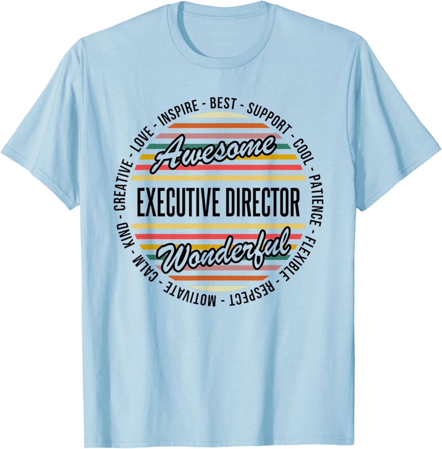 Executive Director Funny Appreciation T-Shirt - T-Shirt | Light Blue