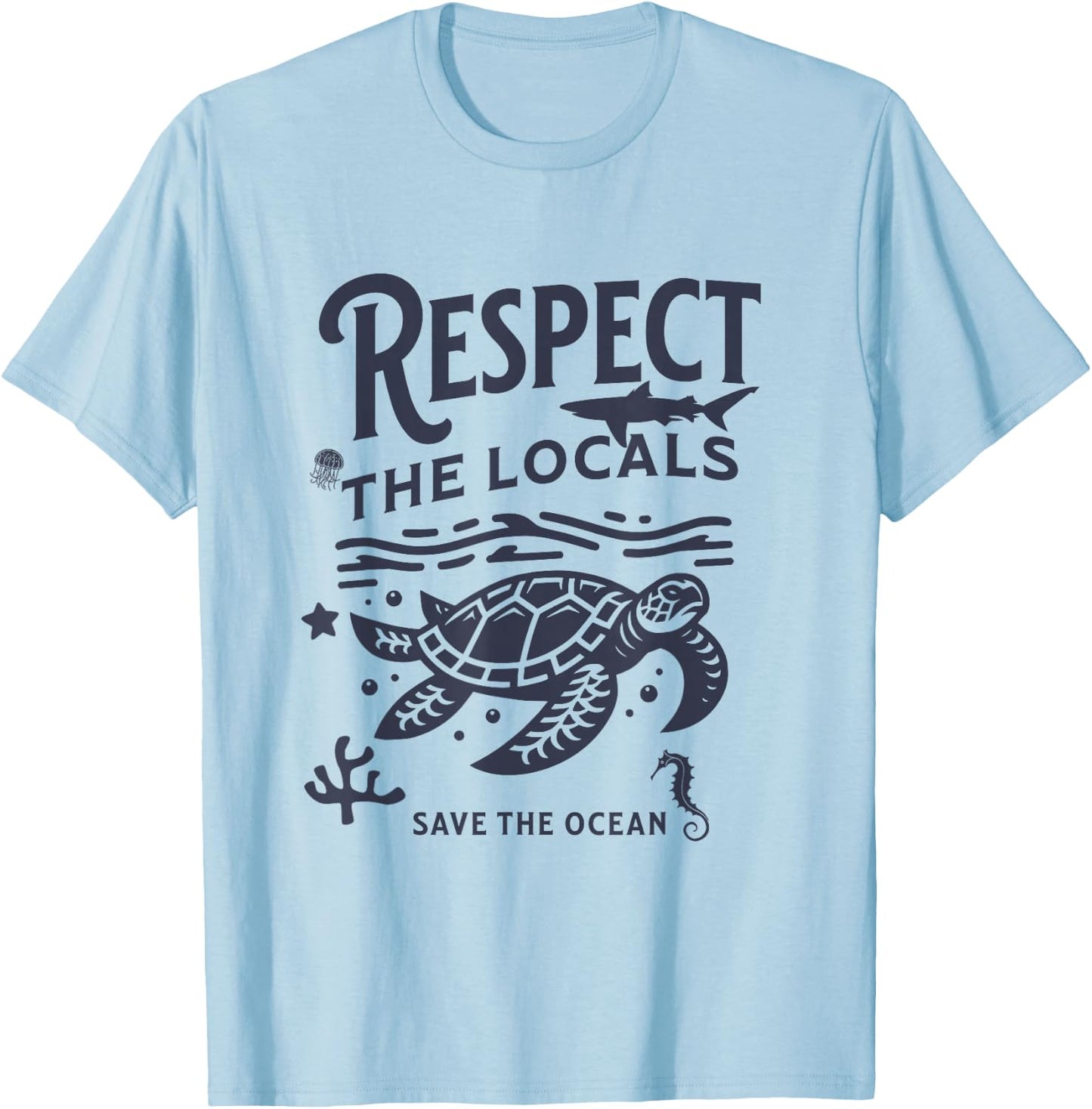 Respect Locals Save the Ocean Retro Animal Lover T-Shirt - T-Shirt | Light Blue