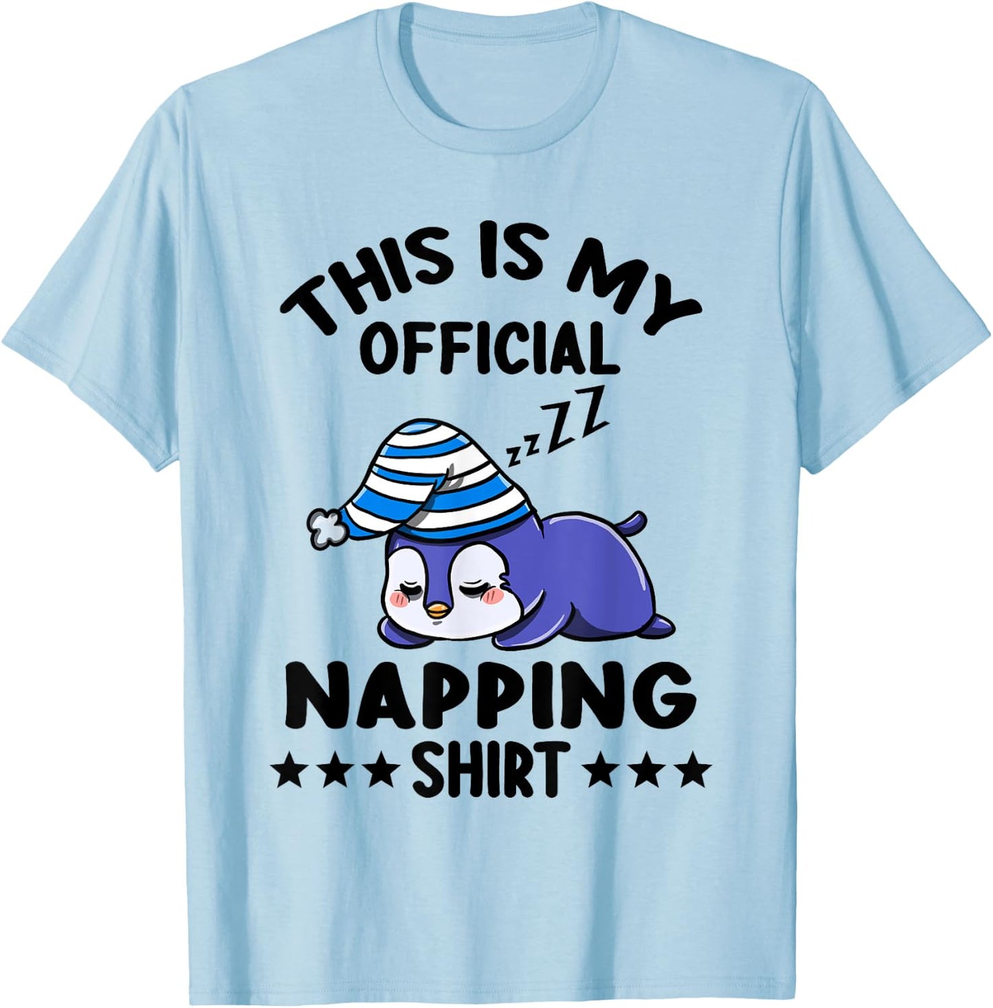 This Is My Official Napping Shirt Penguin Lover Gift T-Shirt - T-Shirt | Light Blue