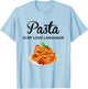 Pasta Is My Love Language Funny Italian Food Pasta Is Life T-Shirt - T-Shirt | Light Blue