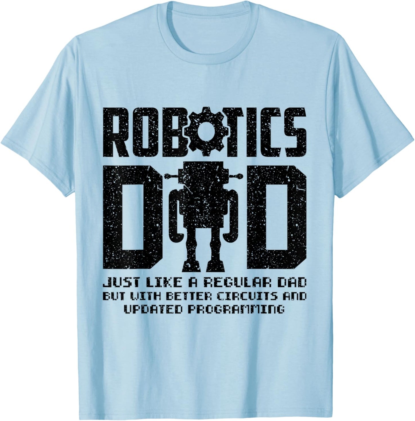 Robotics Dad Engineering Stem Nerd AI Engineers Father's Day T-Shirt - T-Shirt | Light Blue