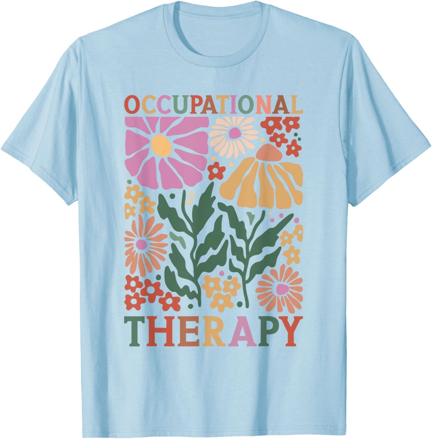 Occupational Therapy -OT Therapist OT Month design idea T-Shirt - T-Shirt | Light Blue