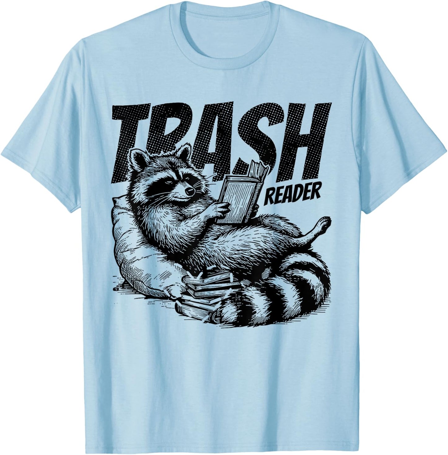Trash Reader Funny Raccoon Reading Book Bookish Apparel T-Shirt - T-Shirt | Light Blue