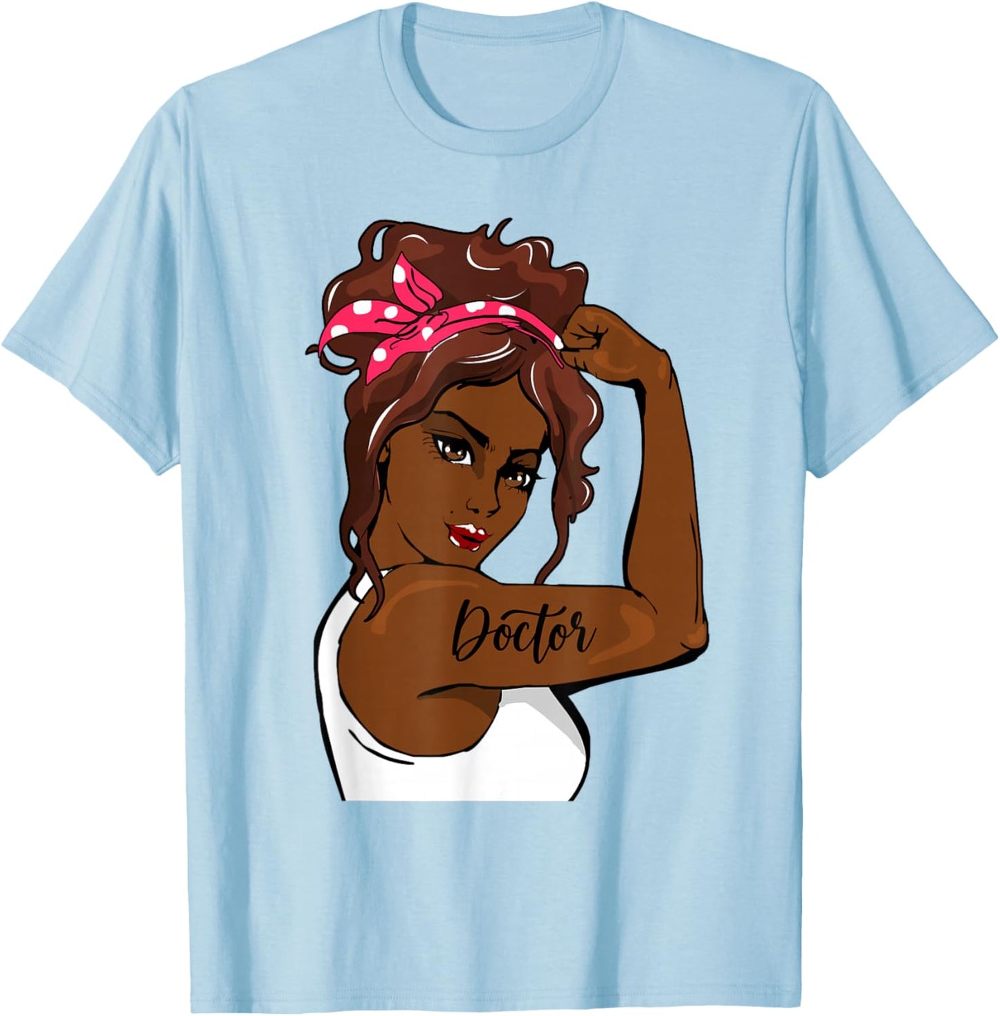 Black History Pin Up Rosie The Riveter Doctor T-Shirt - T-Shirt | Light Blue