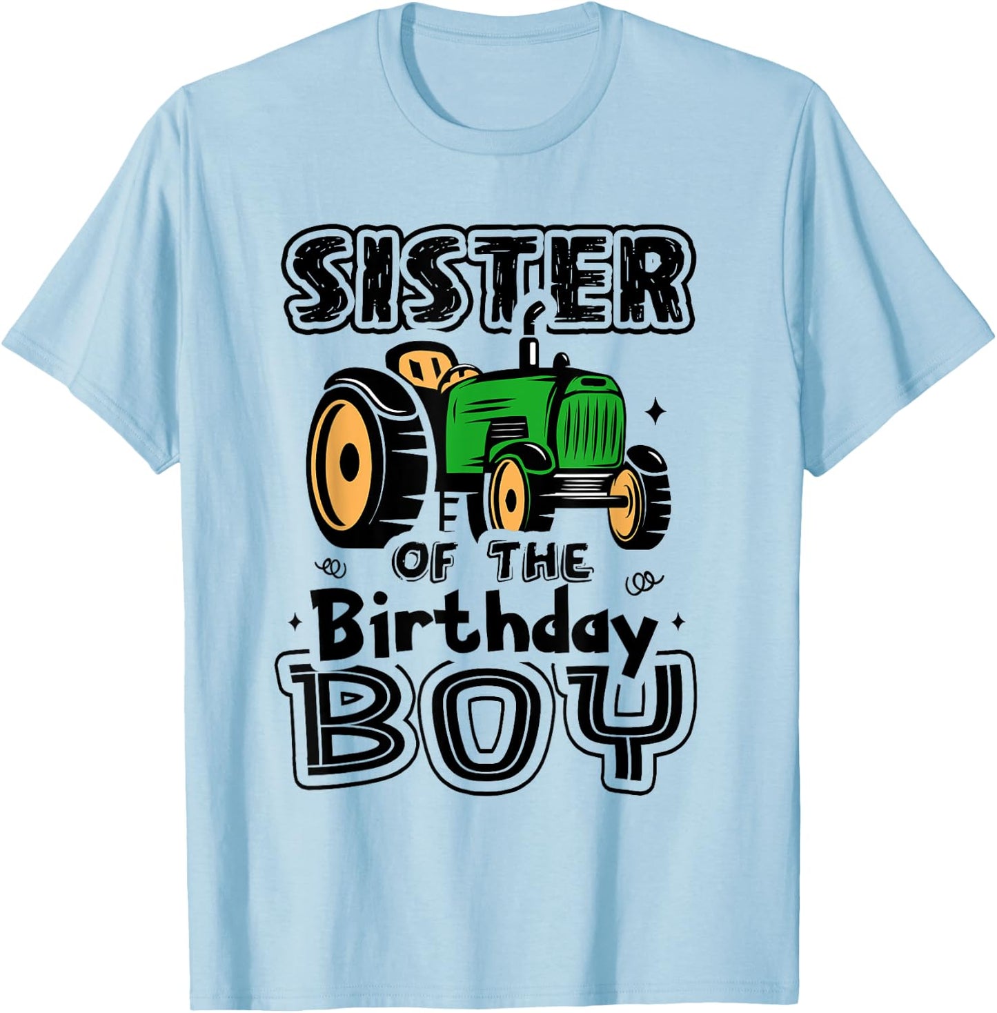 Sister Of The Birthday Boy Farmer Tractor Matching Party T-Shirt - T-Shirt | Light Blue