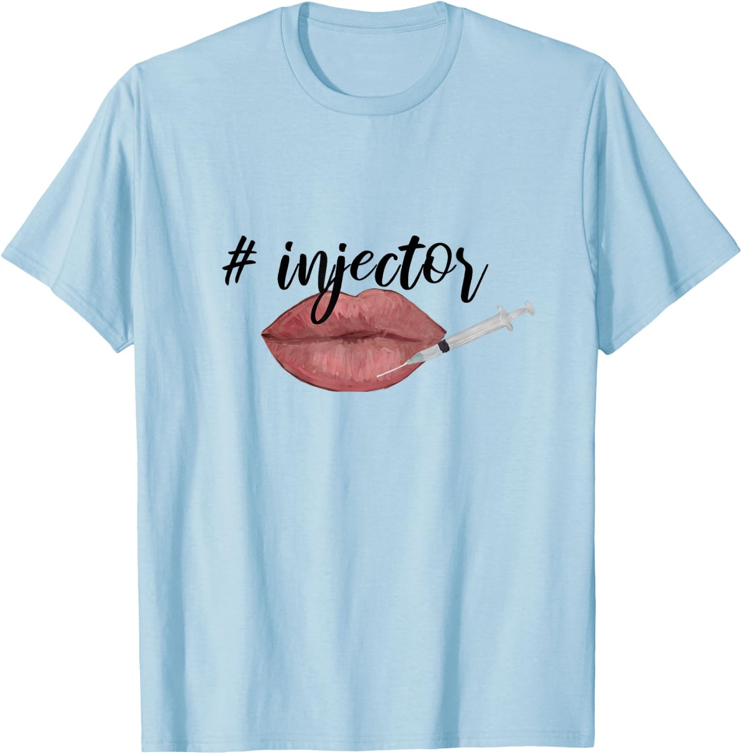 Nurse injector lip filler injections cosmetics T-Shirt - T-Shirt | Light Blue