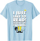 I Just Like To Read! Reading's My Favorite T-Shirt - T-Shirt | Light Blue