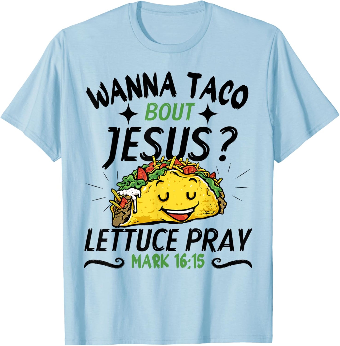 Funny Taco Christian Wanna Taco Bout Jesus Cinco de Mayo T-Shirt - T-Shirt | Light Blue