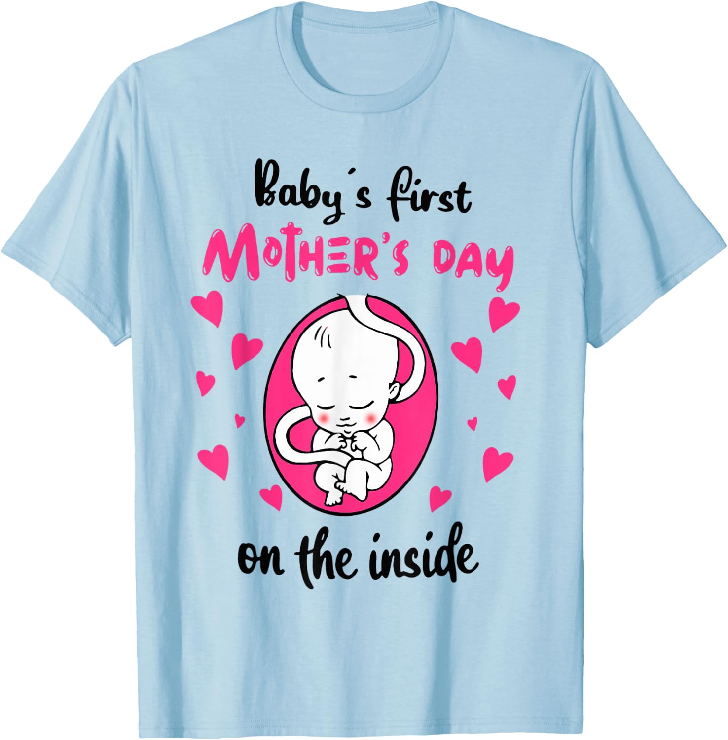 Baby's First Mother's Day On The Inside T-Shirt - T-Shirt | Light Blue