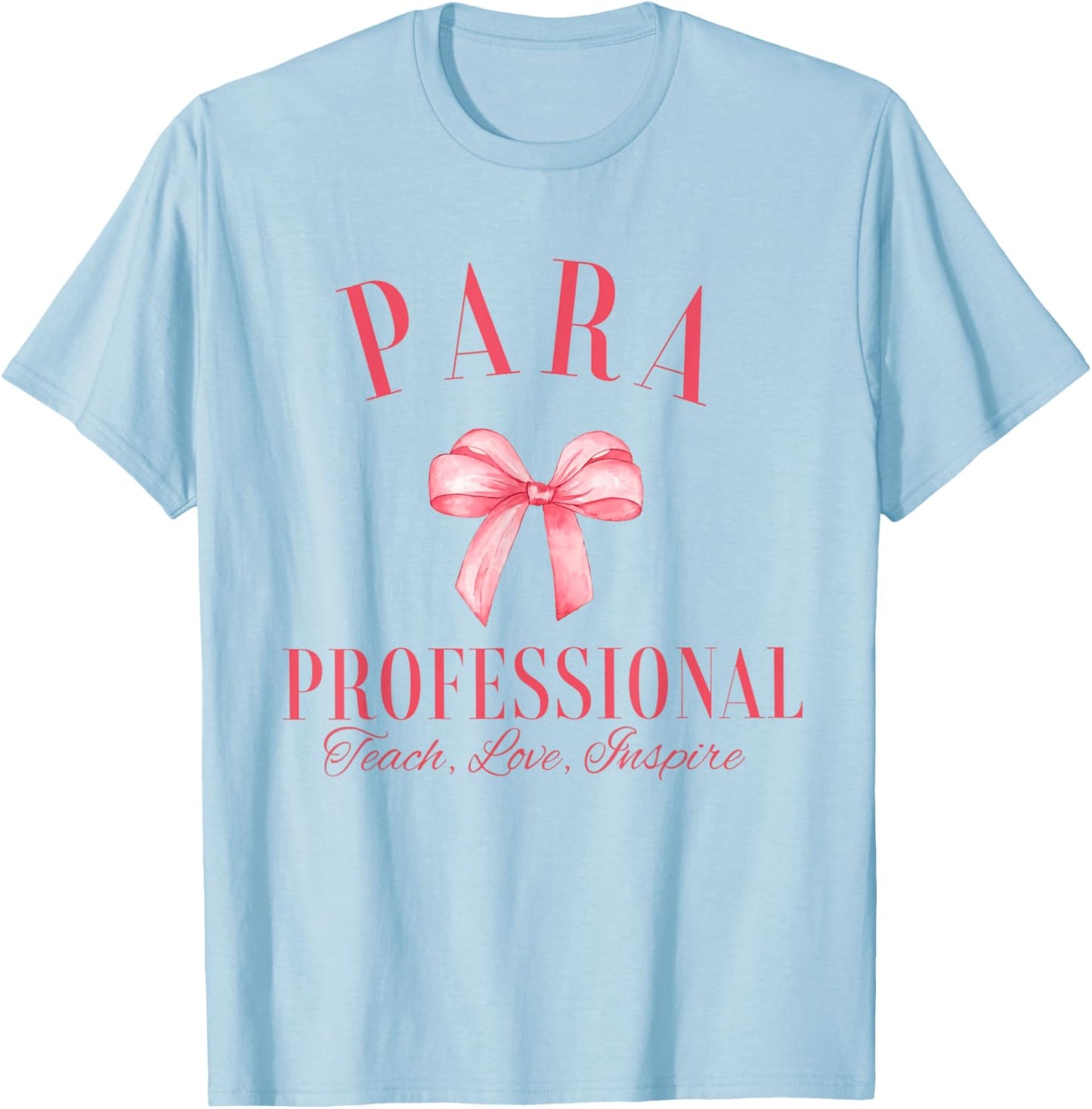 Coquette Bow Paraprofessional School Para Squad Teacher Aide Women Girls Kids T-Shirt - T-Shirt | Light Blue