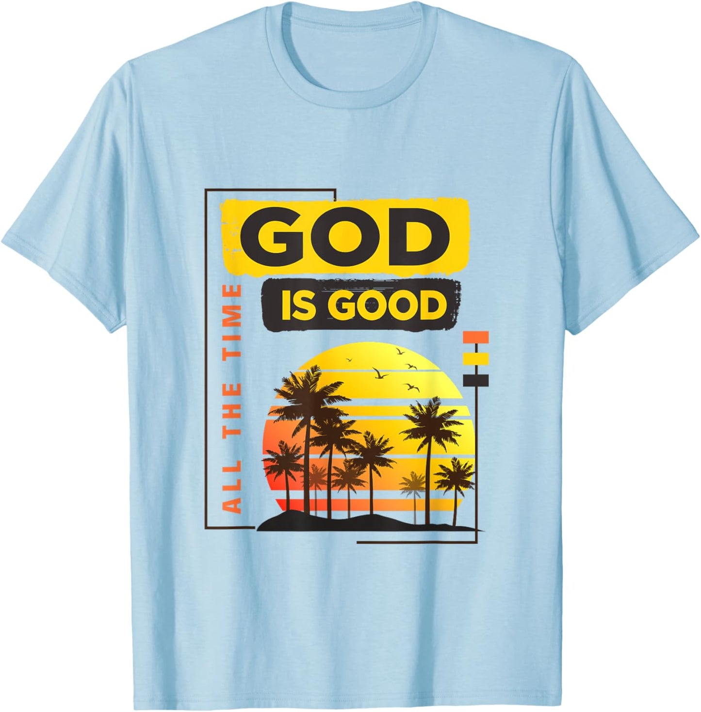 God Is Good all the time vintage tropical sunset palm trees T-Shirt - T-Shirt | Light Blue
