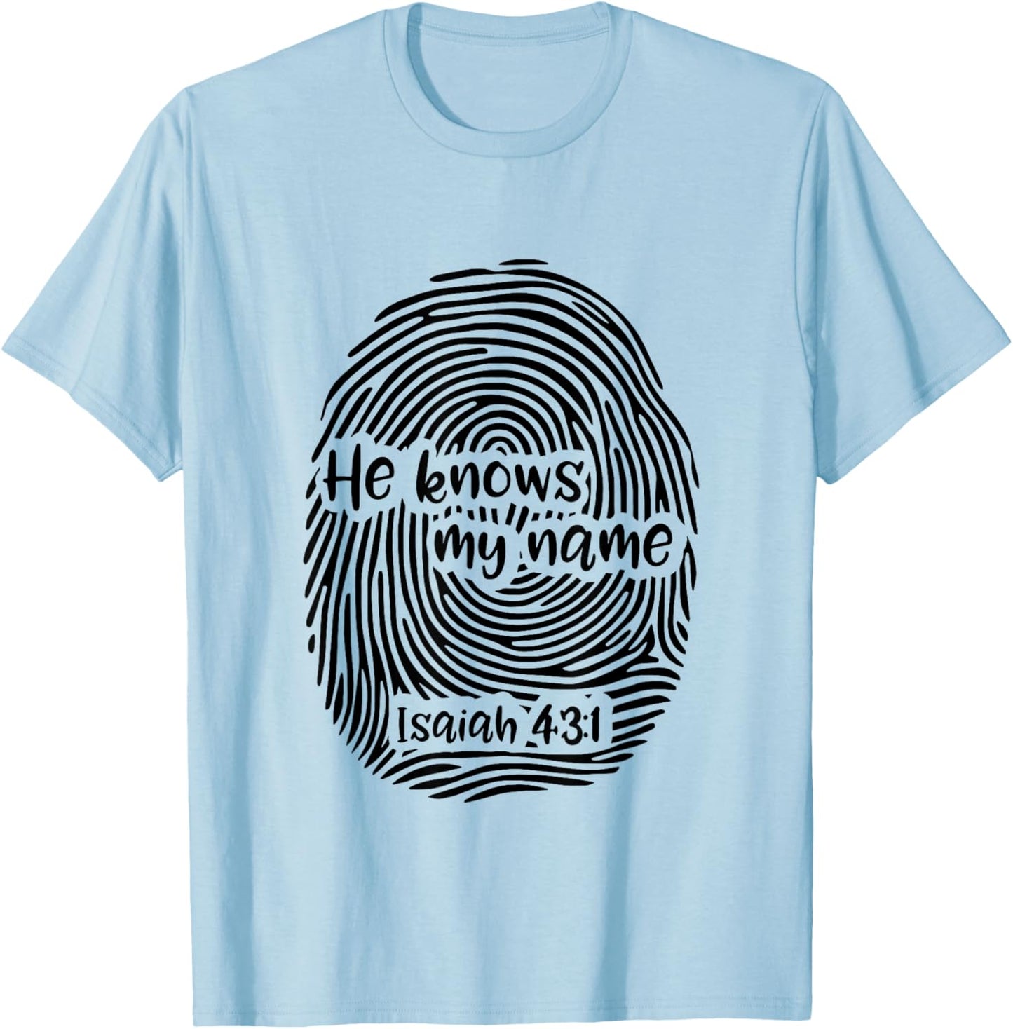 He Knows My Name - Isaiah 43:1 Fingerprint Art Christian T-Shirt - T-Shirt | Light Blue