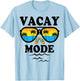 Vacay Mode Shirt For Summer Cruise Holiday Vacation Trip T-Shirt - T-Shirt | Light Blue