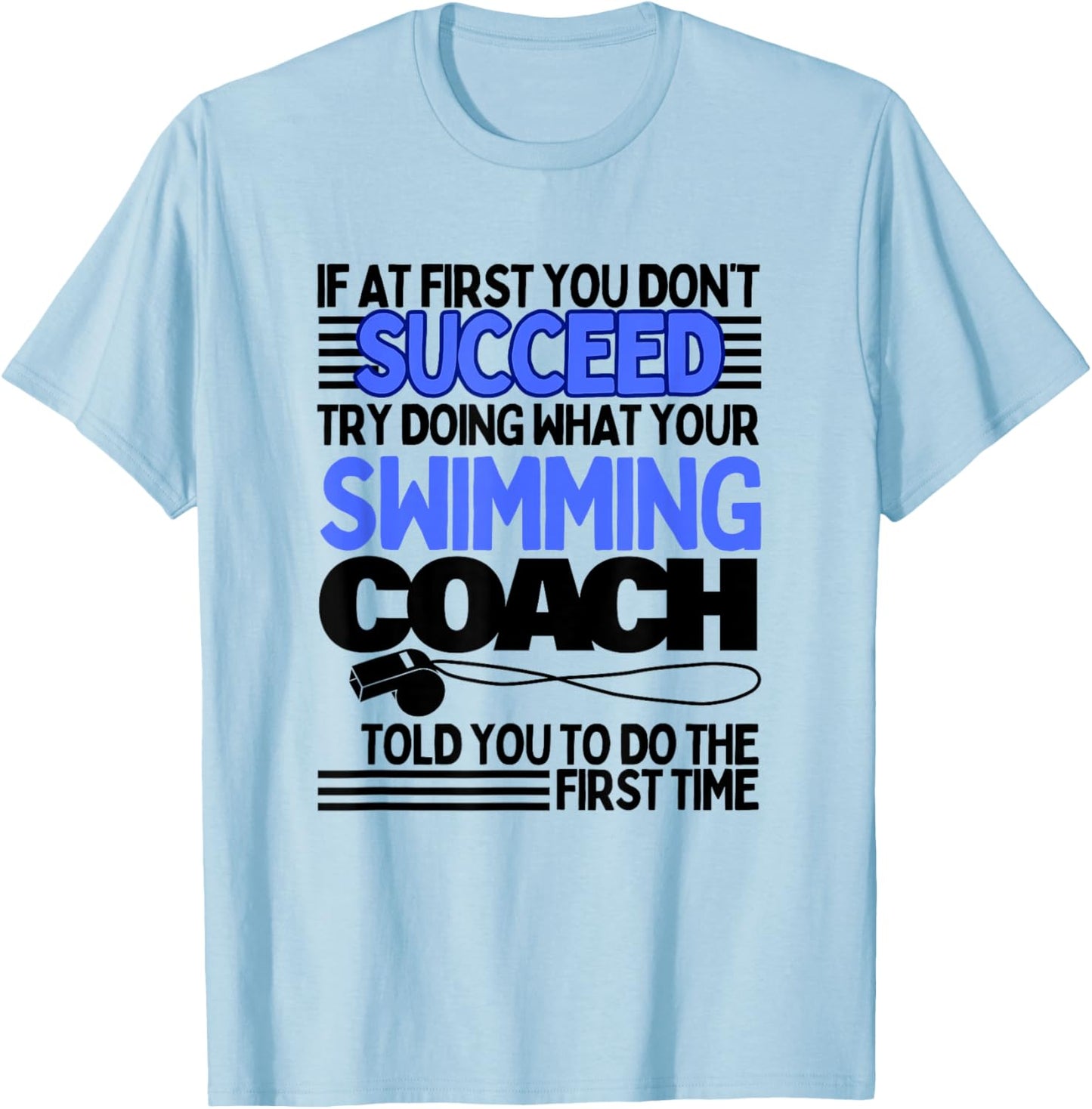 Funny Swimming Coach Shirt Swim Swimmer Coach T-Shirt - T-Shirt | Light Blue