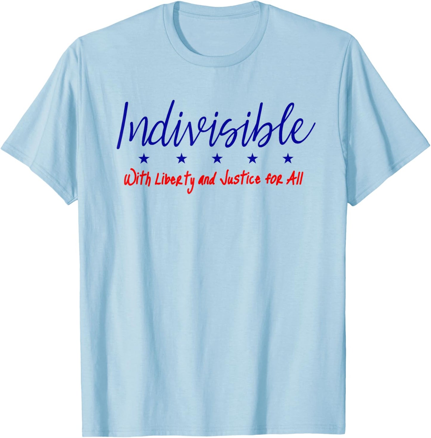 Indivisible T Shirt Progressive Liberal Feminist Democrat T-Shirt - T-Shirt | Light Blue