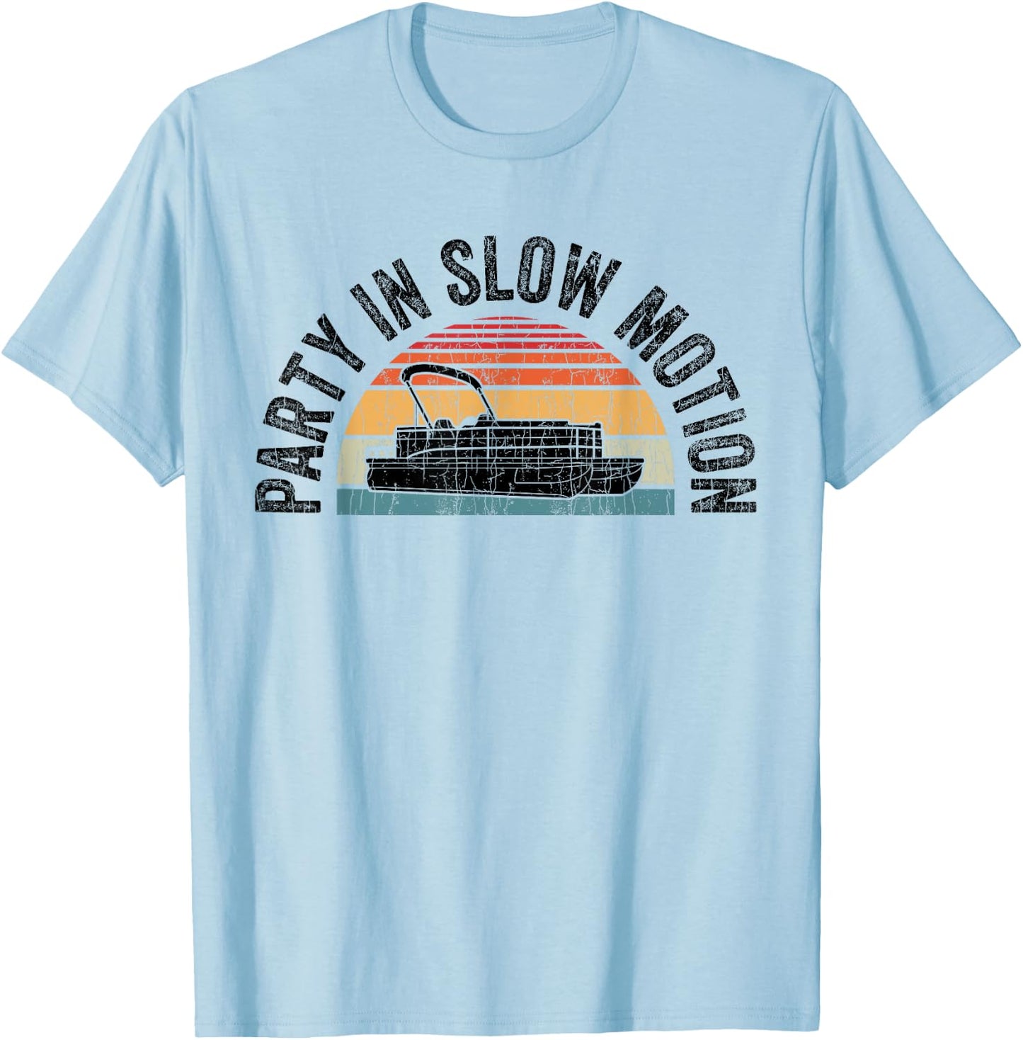 Best Pontoon Captain Apparel Gifts Boat Party In Slow Motion T-Shirt - T-Shirt | Light Blue