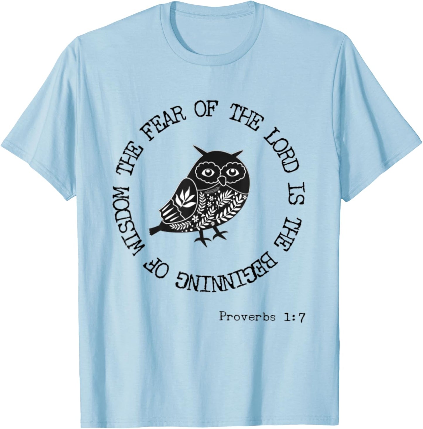 Proverbs 1:7 Fear Of The Lord Wisdom Bible Verse Owl Lover T-Shirt - T-Shirt | Light Blue