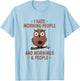 I Hate Morning People And Mornings And People - Funny T-Shirt - T-Shirt | Light Blue