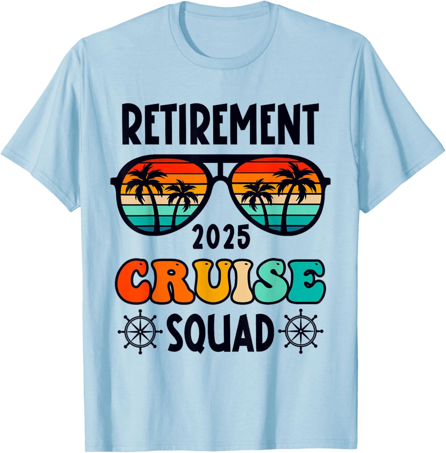 Retirement Cruise Trip 2025 Retired Vacation Matching Family T-Shirt - T-Shirt | Light Blue