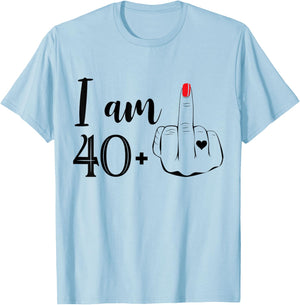 I Am 40 Plus 1 Middle Finger Funny 41st Birthday Women T-Shirt - T-Shirt | Light Blue