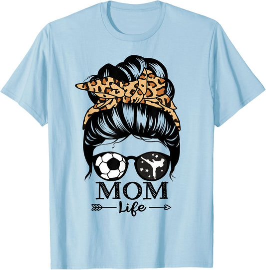 Mom Life Messy Bun Hair Funny Soccer Karate Mom T-Shirt - T-Shirt | Light Blue