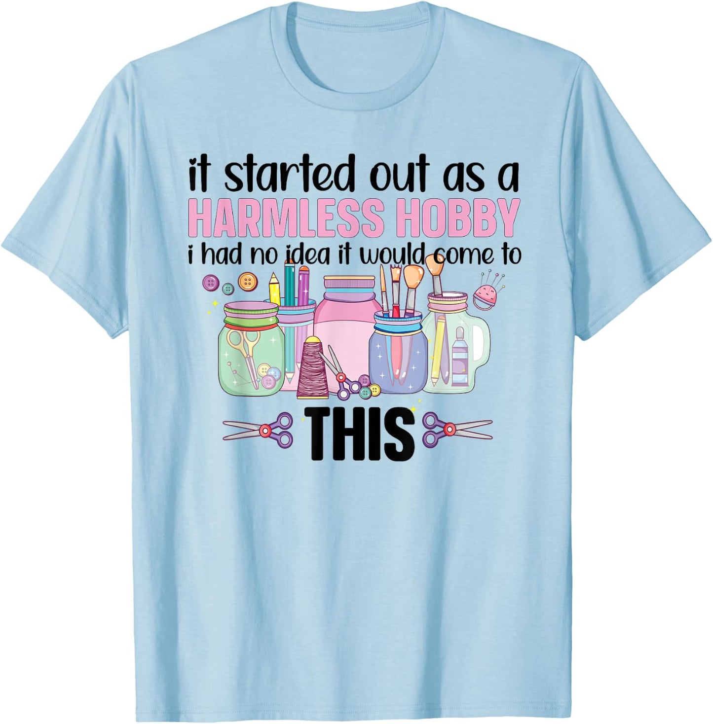Funny Crafting Crafter Craft T-Shirt - T-Shirt | Light Blue