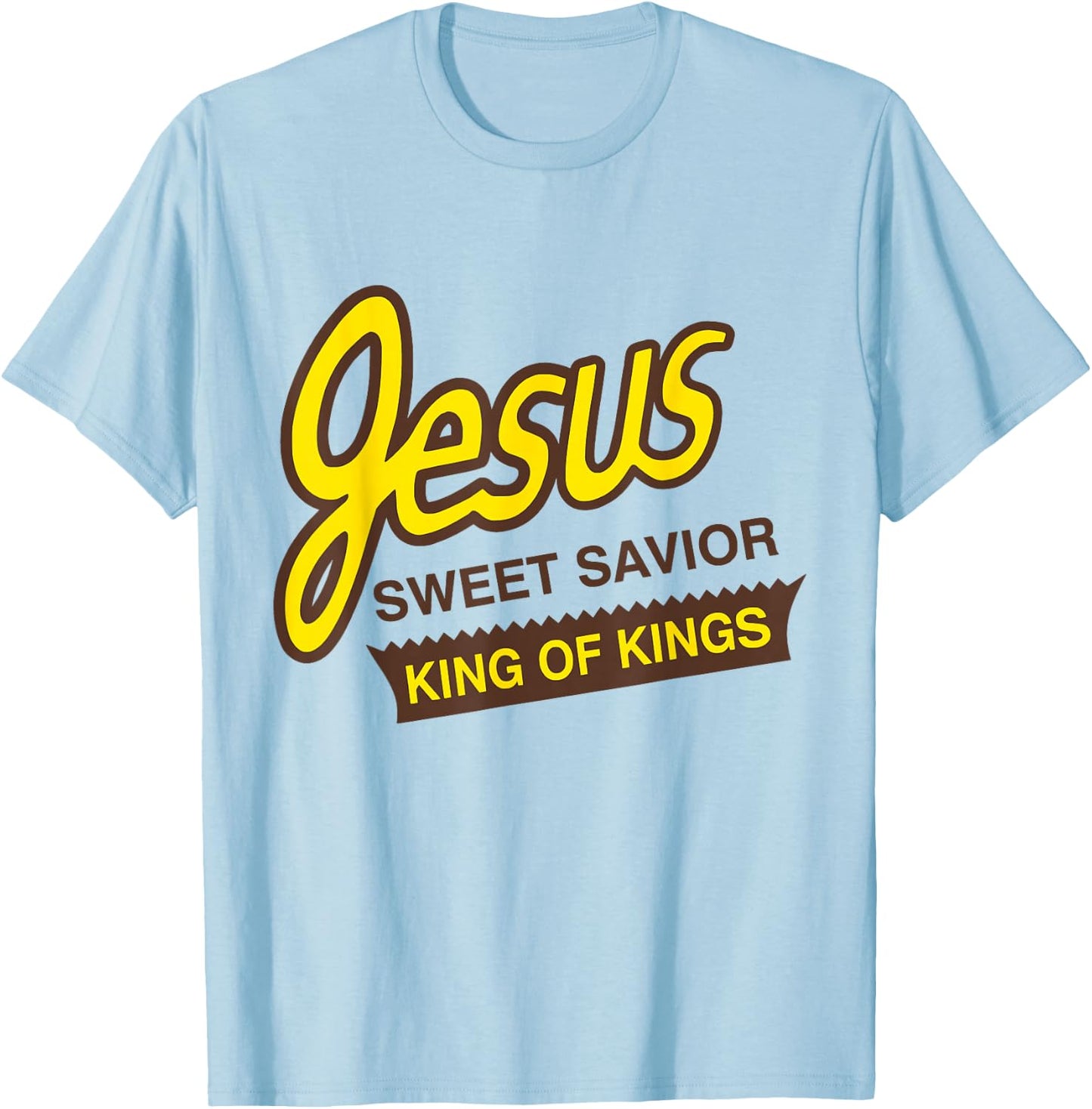 Jesus Sweet Savior King of Kings Christian Faith Apparel T-Shirt - T-Shirt | Light Blue
