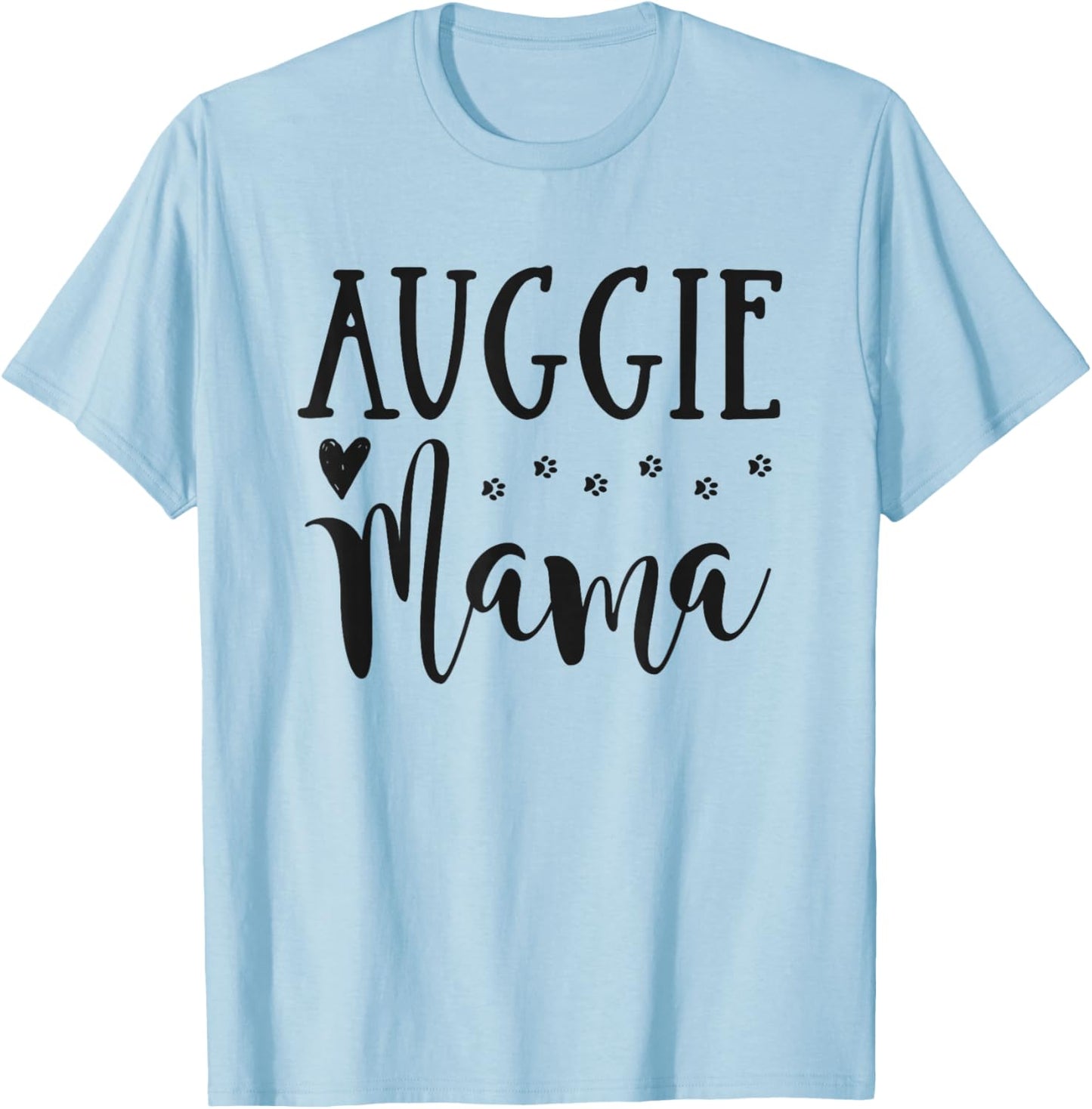Auggie Dog Mom - Cute Auggie Mama T-Shirt - T-Shirt | Light Blue
