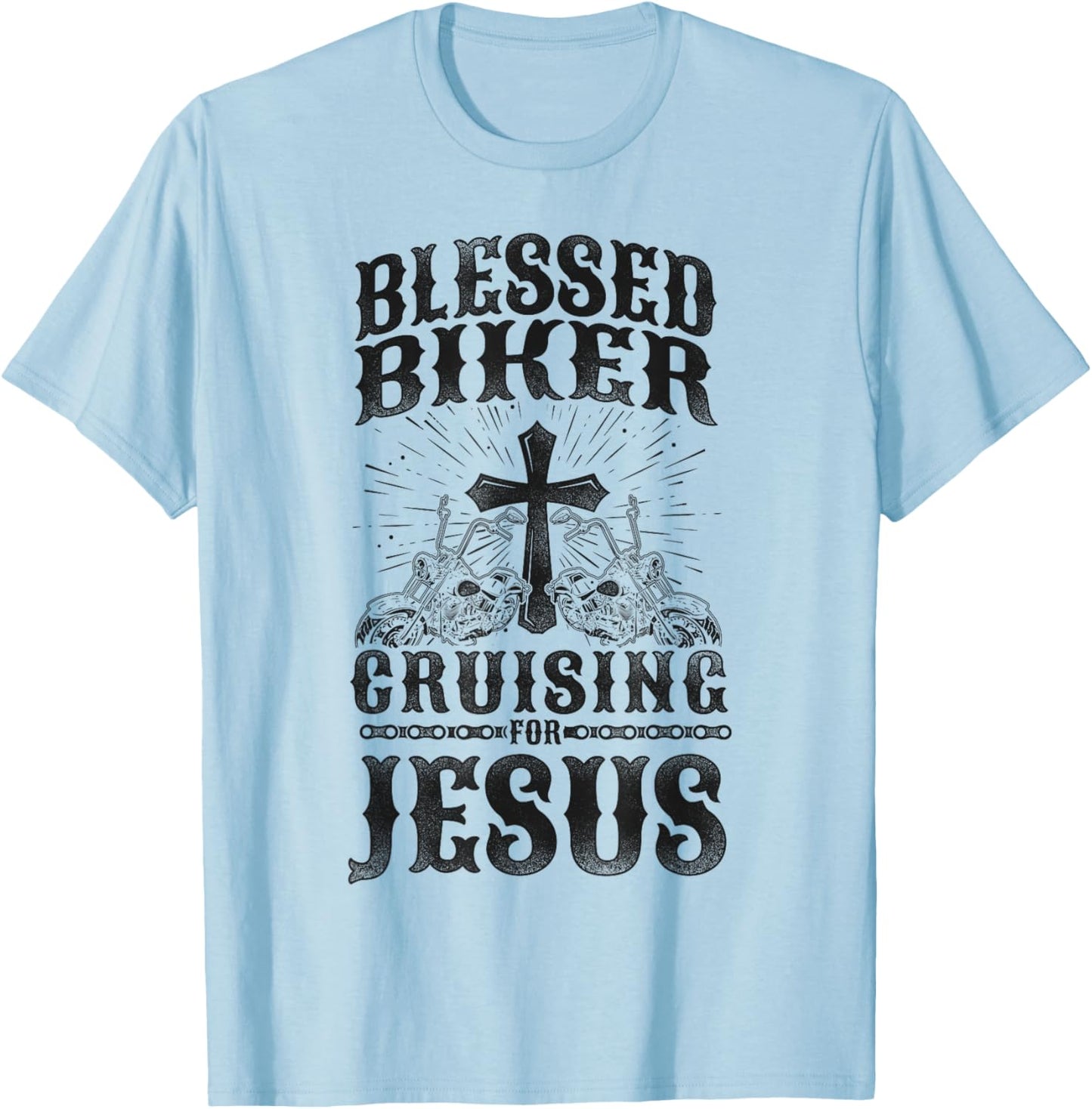 Classic Christian Motorcycle Biker Blessed Biker Cruising T-Shirt - T-Shirt | Light Blue