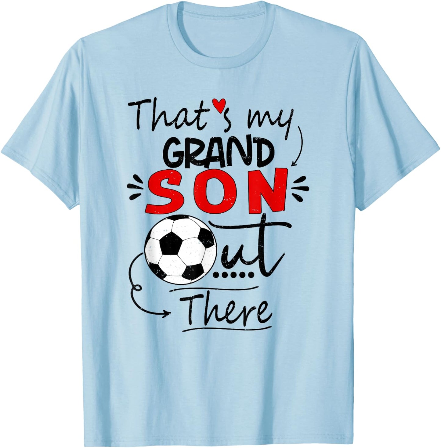 That's My Grandson Out There Soccer For Grandma Grandpa T-Shirt - T-Shirt | Light Blue