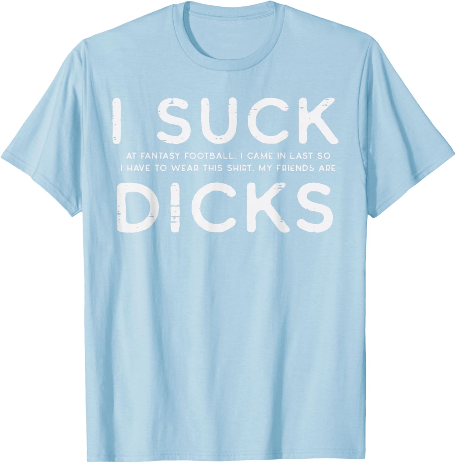 Funny Pink Fantasy Football Loser Shirt FFL Men T-Shirt - T-Shirt | Light Blue