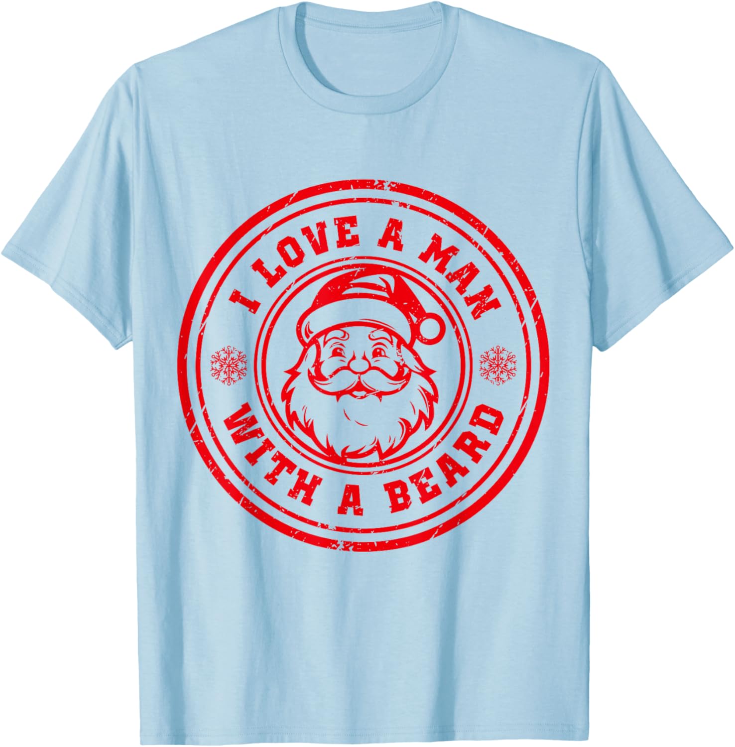 I Love A Man With A Beard Santa Claus Christmas Lovers T-Shirt - T-Shirt | Light Blue