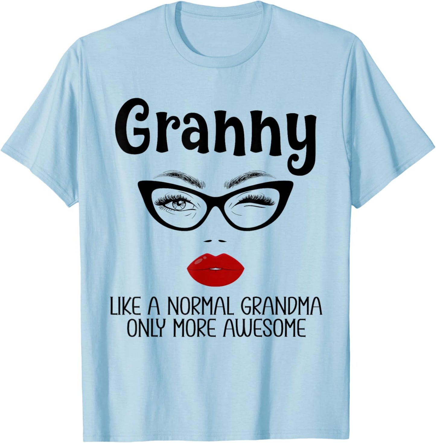 Granny Like A Normal Grandma Only More Awesome Funny Gigi T-Shirt - T-Shirt | Light Blue
