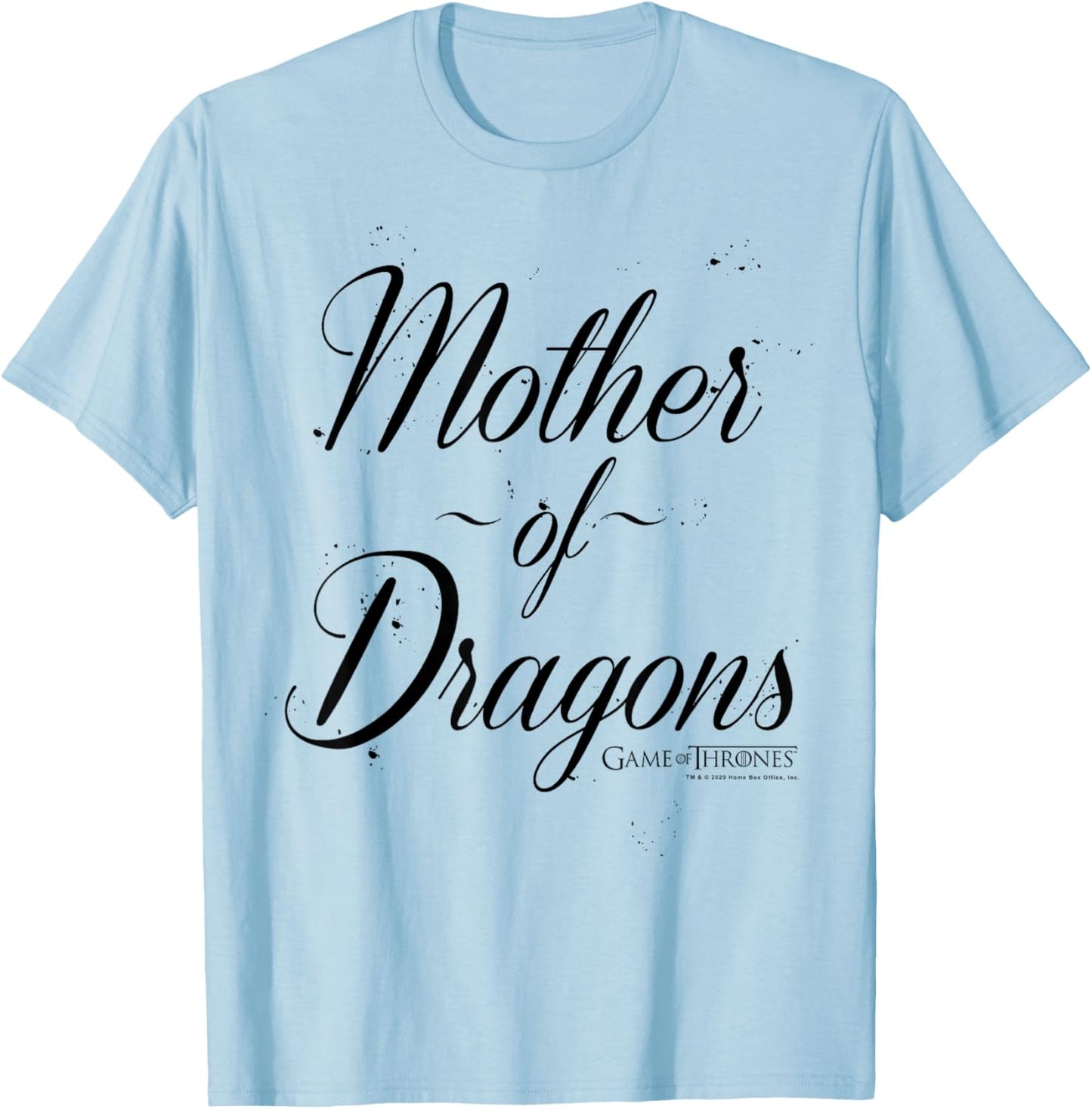 Game Of Thrones Mother's Day Mother Of Dragons Text T-Shirt - T-Shirt | Light Blue