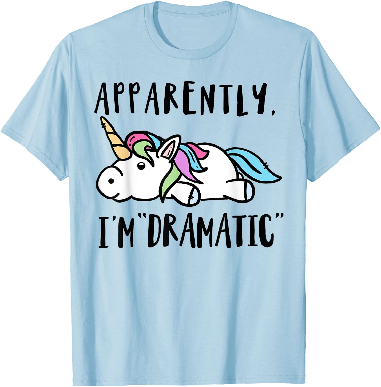 Apparently I'm dramatic unicorn T-Shirt - T-Shirt | Light Blue