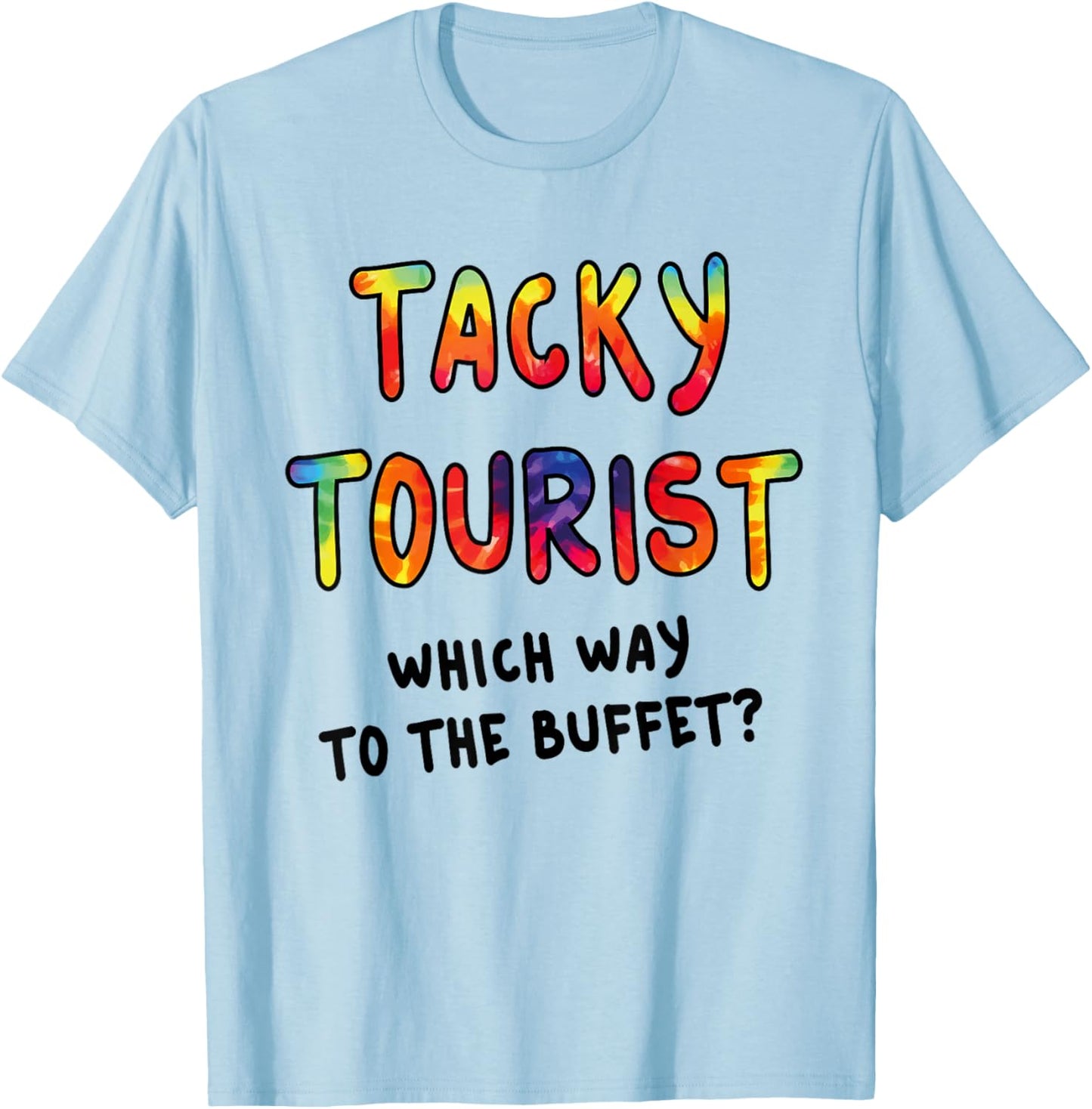 Funny Tourist Costume Tie Dye Tacky Traveler Tacky Tourist T-Shirt - T-Shirt | Light Blue