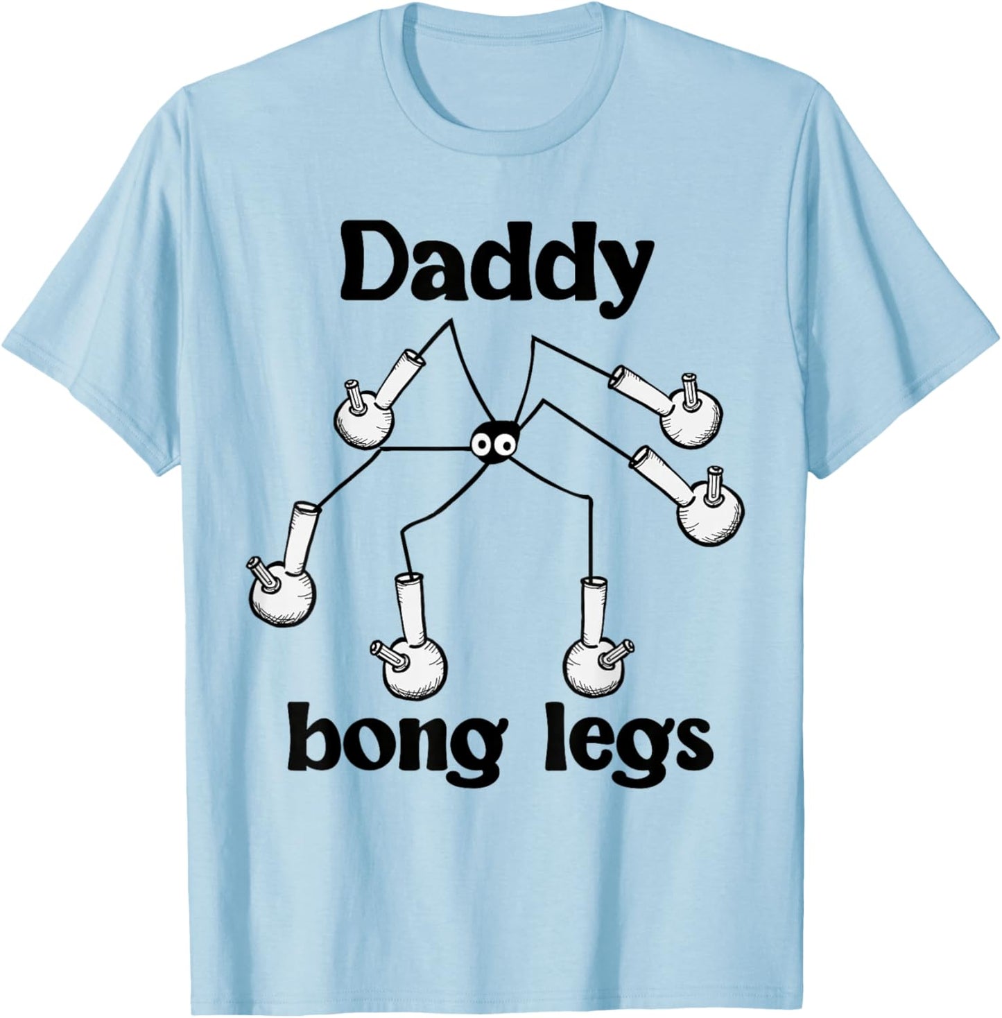Daddy Bong Legs Funny Spider T-Shirt - T-Shirt | Light Blue