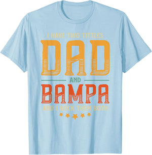 Vintage Two Titles Dad And Bampa Proud Dad Father's day Gift T-Shirt - T-Shirt | Light Blue