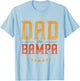 Vintage Two Titles Dad And Bampa Proud Dad Father's day Gift T-Shirt - T-Shirt | Light Blue