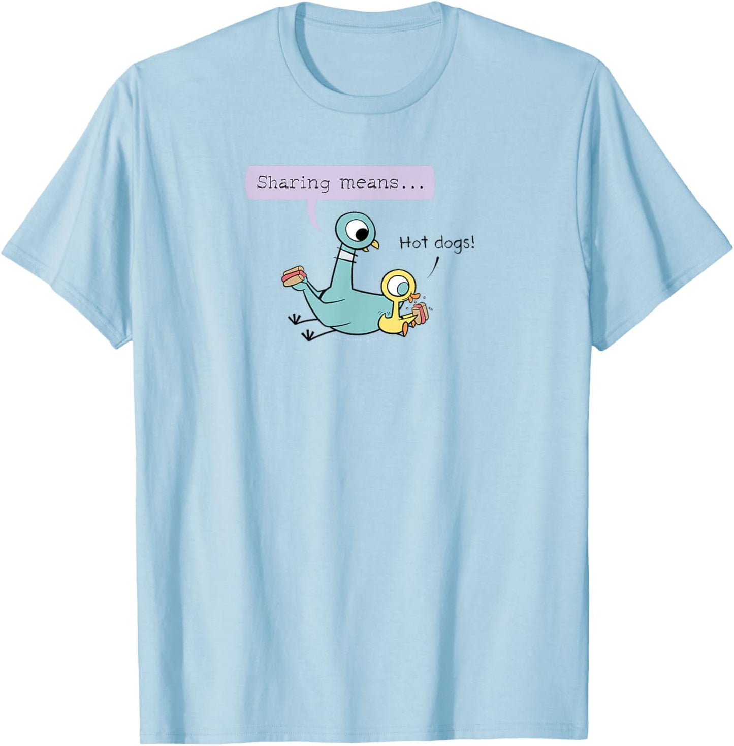 The Pigeon Sharing Means T-Shirt - T-Shirt | Light Blue