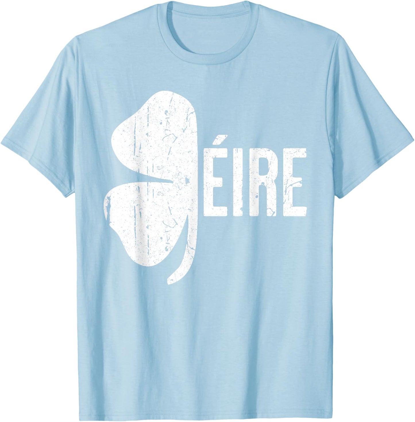 Eire Shirt Irish Men Women Kids St Patricks Day T-Shirt - T-Shirt | Light Blue