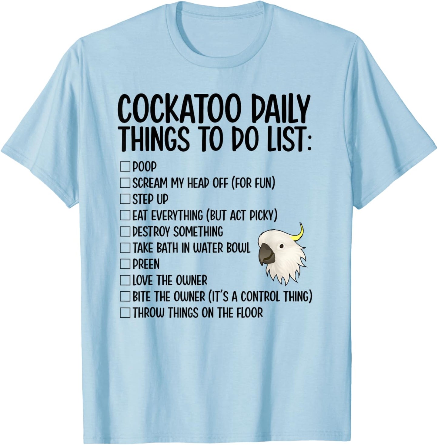 Cockatoo Daily Things Cockatoo Owner Cockatoo Mom T-Shirt - T-Shirt | Light Blue