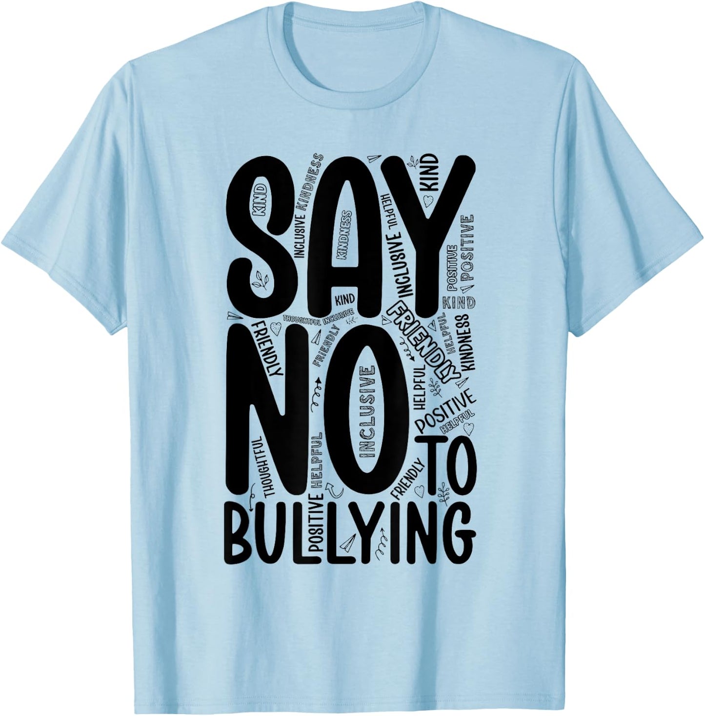 Say No To Bullying Unity Day Orange Anti Bullying Kindness T-Shirt - T-Shirt | Light Blue