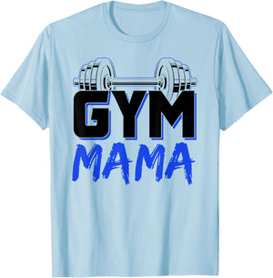 Gym Mama Training Workout Fitness Weightlifting Mom Mother T-Shirt - T-Shirt | Light Blue