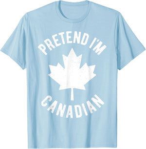 Pretend I'm Canadian Canada Day Canadian Halloween Costume T-Shirt - T-Shirt | Light Blue