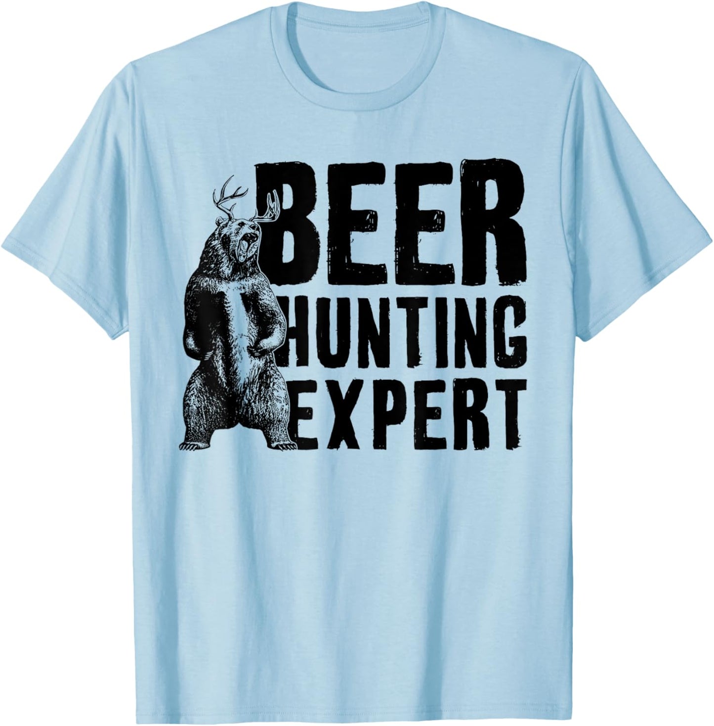 Beer Hunting Expert Funny Saying Quote Bear Deer Men Women T-Shirt - T-Shirt | Light Blue