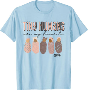 Tiny Humans Are My Favorite, OBGYN T-Shirt - T-Shirt | Light Blue